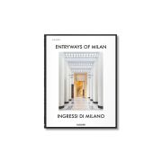 Entryways of Milan. Ingressi di Milano